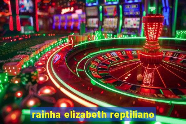 rainha elizabeth reptiliano